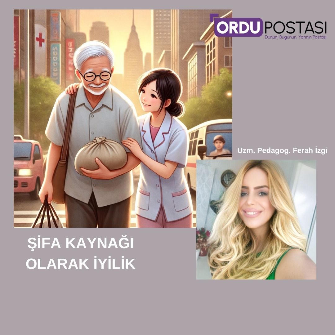 ŞİFA KAYNAĞI OLARAK İYİLİK