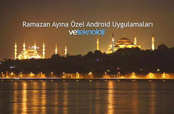 2014 Ramazan Ayı İçin Android Uygulamaları