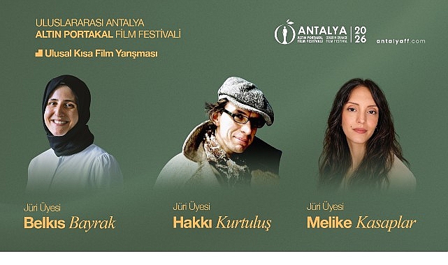 Antalya Altın Portakal Film Festivali'nde Kısa Film Jürisi belli oldu