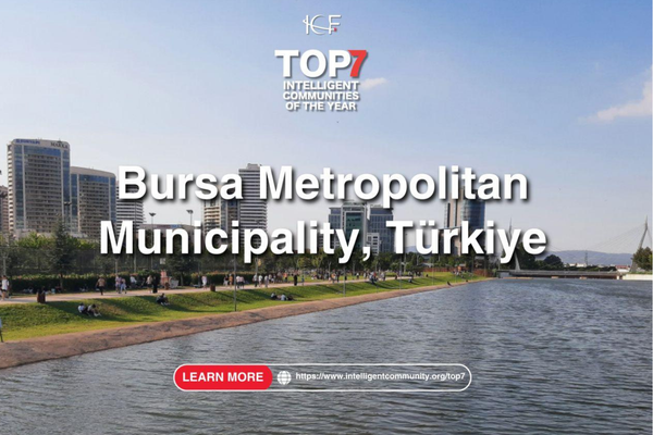 Bursa, ICF tarafından yeniden “Top7 Akıllı Topluluklar” arasında gösterildi