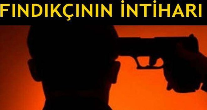 Fındık tüccarı intihar etti