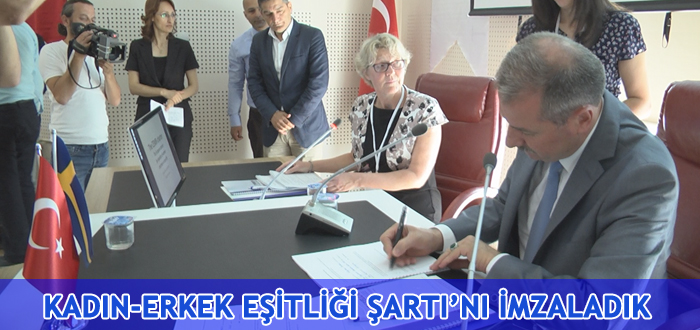 Kadın-Erkek Eşitliği Şartını İmzaladık