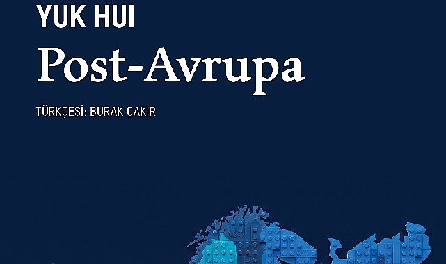 Teknoloji çağında Avrupa sonrası bir dünya: 'Post-Avrupa'