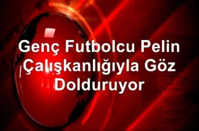 Genç Futbolcu Pelin, Çalışkanlığıyla Göz Dolduruyor