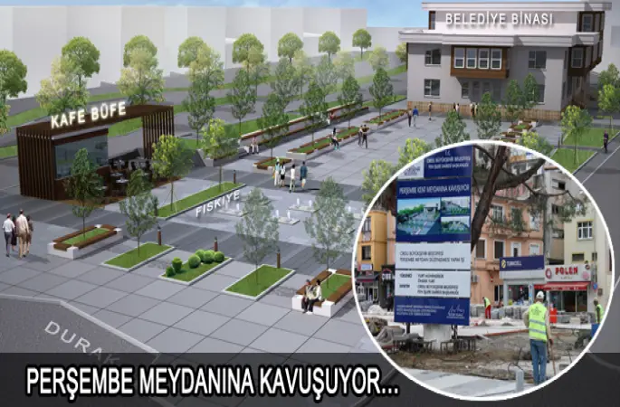 PERŞEMBE MEYDANINA KAVUŞUYOR