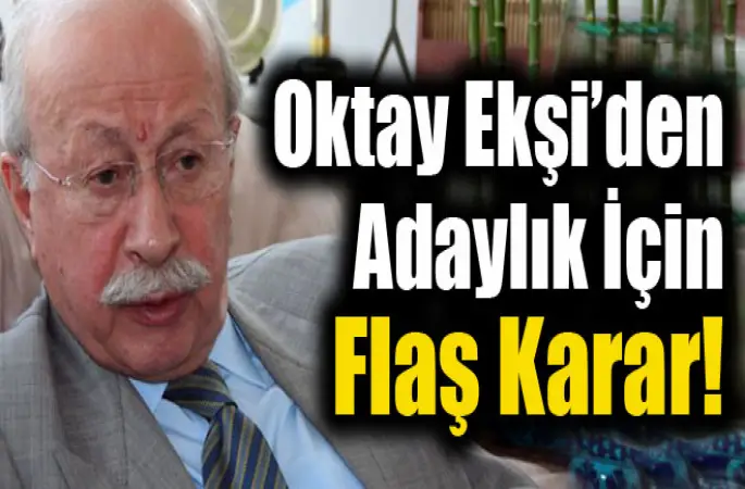 Oktay EKŞİ siyaseti bırakıyor
