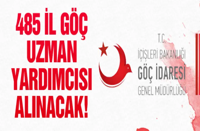 485 İl Göçmen Yardımcısı Alınacaktır !