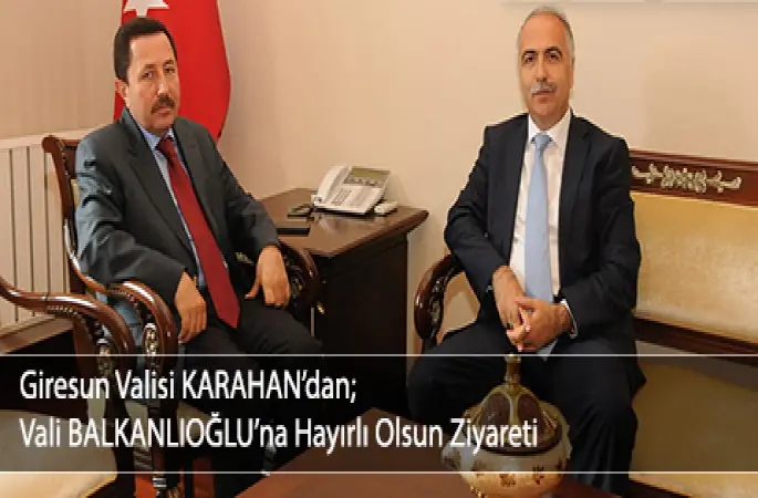 Vali BALKANLIOĞLUna Hayırlı Olsun Ziyareti