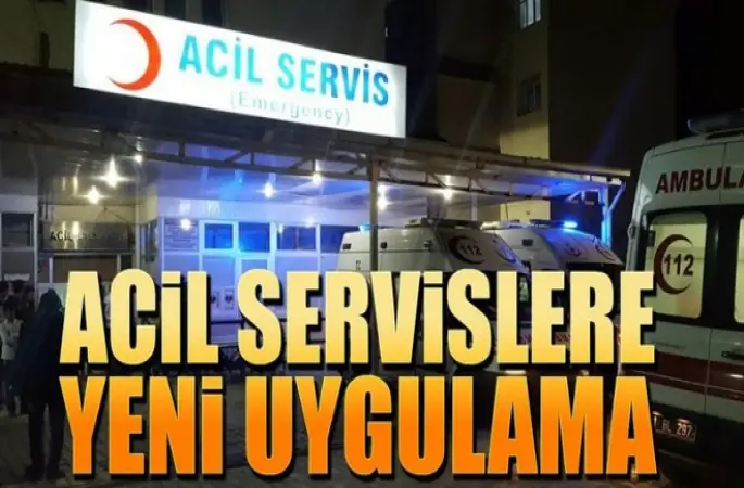 Acil servislere yeni uygulama