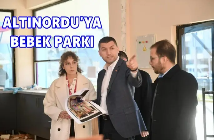 Altınordu’da 0–3 Yaş Grubuna Özel İlk Bebek Parkı Hayata Geçiyor