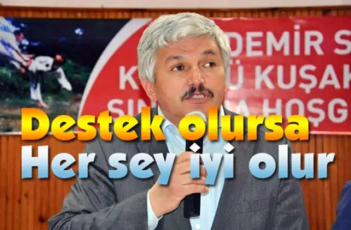 Destek Olursa Her Şey İyi Olur