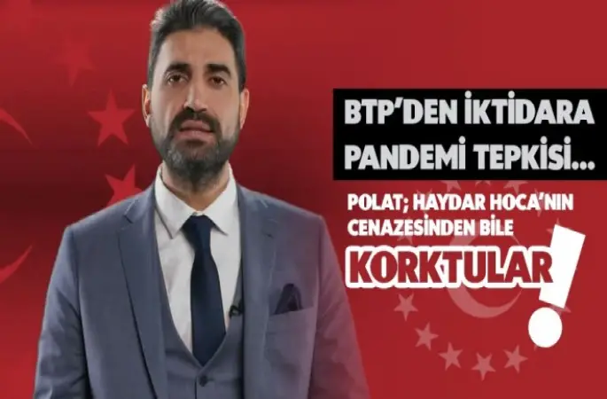BTP’den iktidara pandemi eleştirileri…