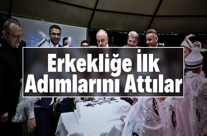 Erkekliğe İlk Adımlarını Attılar