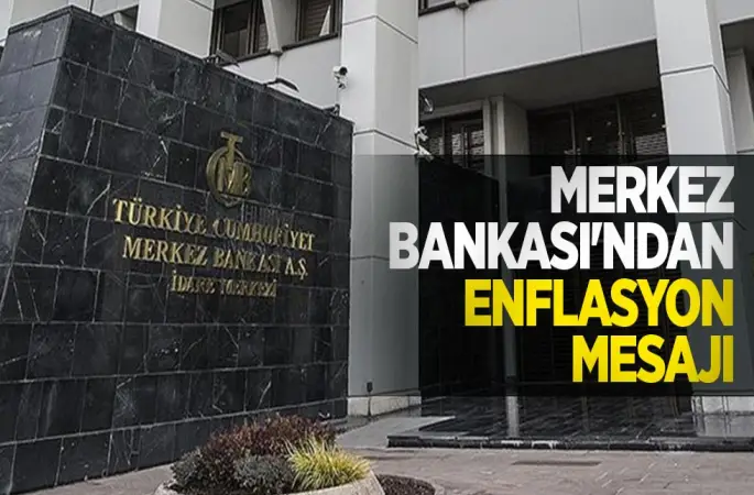 Merkez Bankası'ndan Enflasyon Mesajı