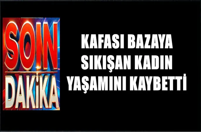 Ordu'da Üzücü Olay; Bazaya Sıkışan kadın Hayatını Kaybetti