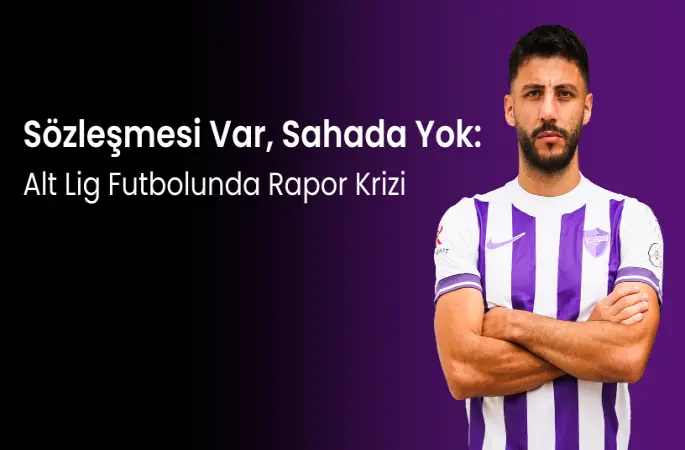 Alt Lig Futbolunda “Raporla Takımı Kilitleme” Tartışması