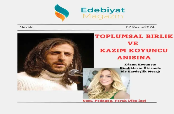 TOPLUMSAL BIRLIK VE KAZIM KOYUNCU ANISINA