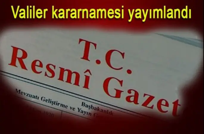 Valiler kararnamesi yayımlandı.