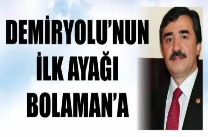 Demiryolunun ilk ayağı Bolaman a